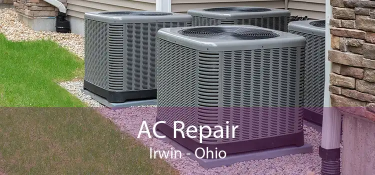 AC Repair Irwin - Ohio