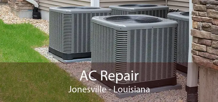 AC Repair Jonesville - Louisiana
