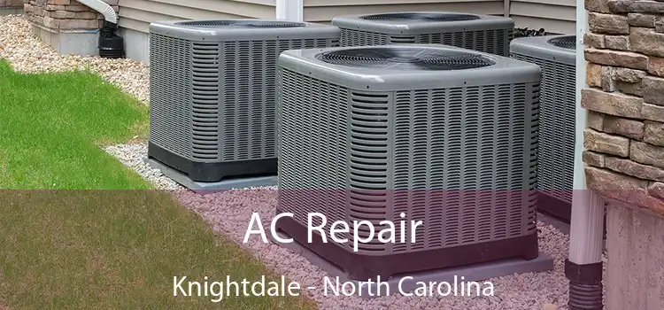 AC Repair Knightdale - North Carolina