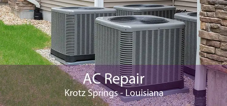 AC Repair Krotz Springs - Louisiana