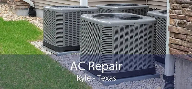 AC Repair Kyle - Texas