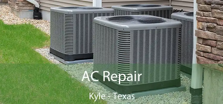 AC Repair Kyle - Texas