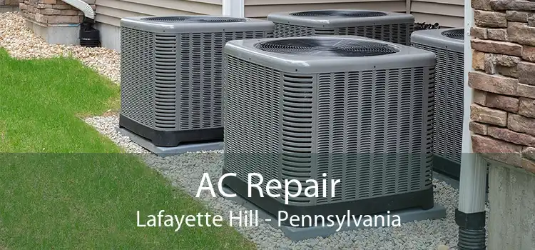 AC Repair Lafayette Hill - Pennsylvania