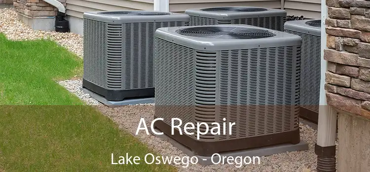 AC Repair Lake Oswego - Oregon