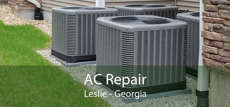 AC Repair Leslie - Georgia