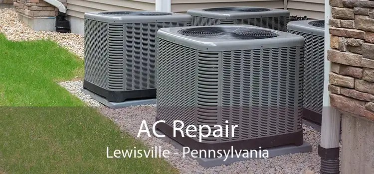AC Repair Lewisville - Pennsylvania