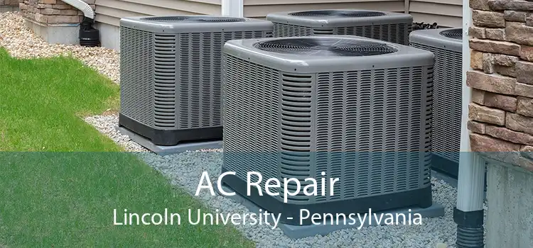 AC Repair Lincoln University - Pennsylvania