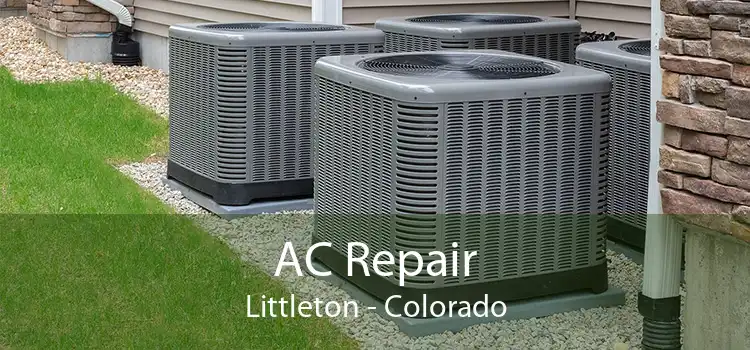 AC Repair Littleton - Colorado