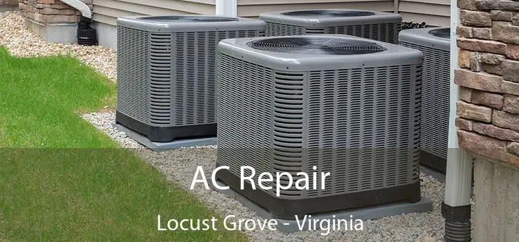 AC Repair Locust Grove - Virginia