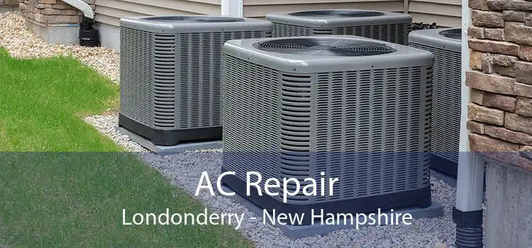 AC Repair Londonderry - New Hampshire