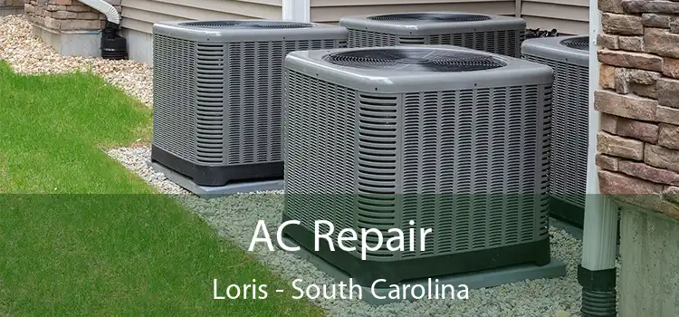 AC Repair Loris - South Carolina