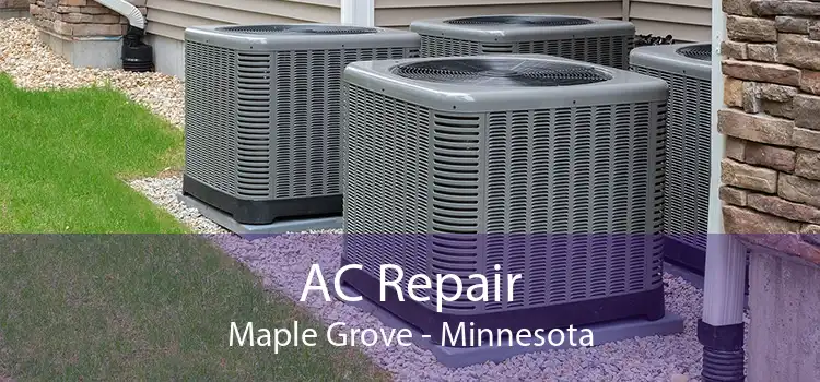AC Repair Maple Grove - Minnesota
