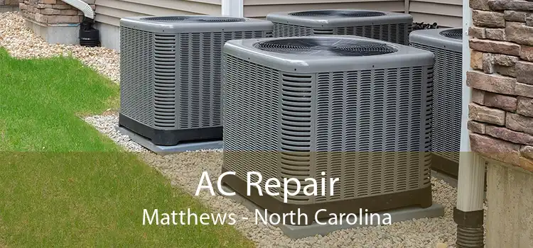 AC Repair Matthews - North Carolina