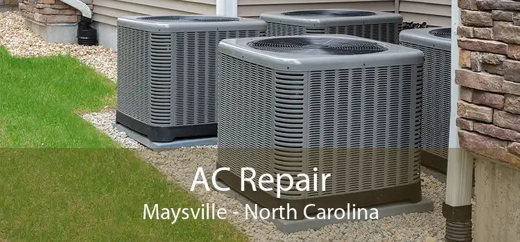 AC Repair Maysville - North Carolina