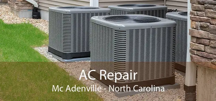 AC Repair Mc Adenville - North Carolina