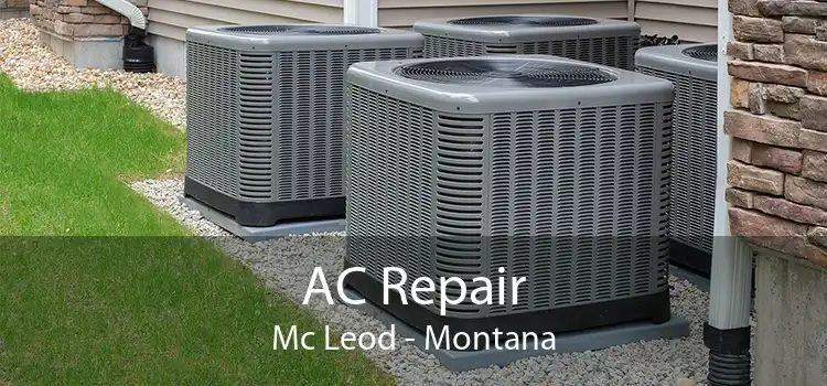 AC Repair Mc Leod - Montana