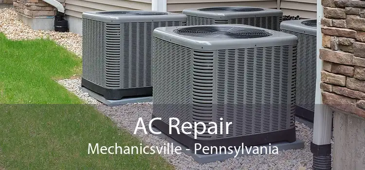 AC Repair Mechanicsville - Pennsylvania