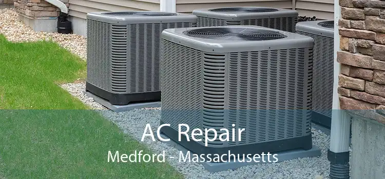 AC Repair Medford - Massachusetts