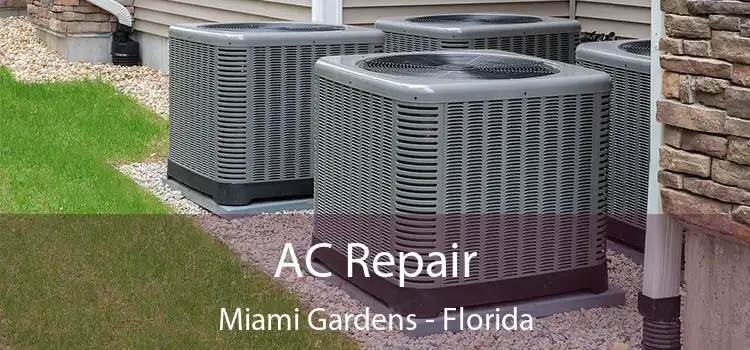 AC Repair Miami Gardens - Florida