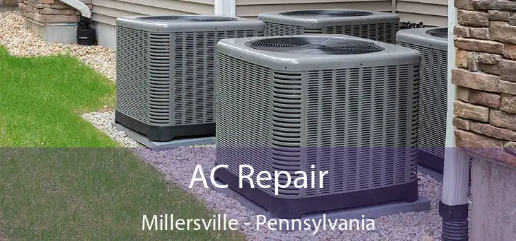 AC Repair Millersville - Pennsylvania