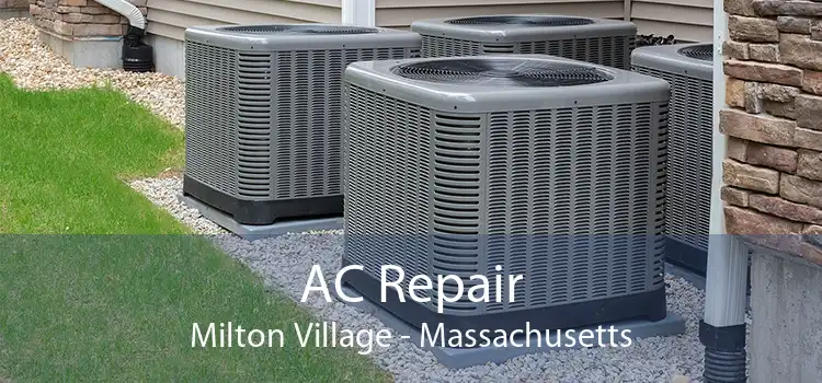AC Repair Milton Village - Massachusetts