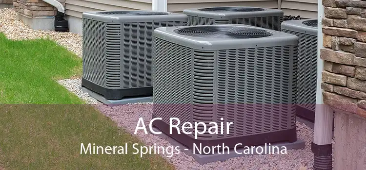 AC Repair Mineral Springs - North Carolina