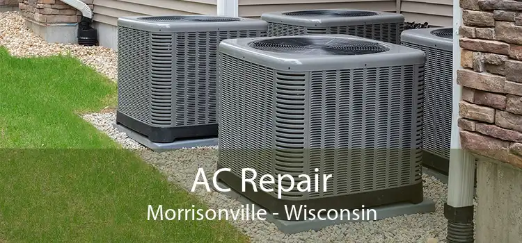AC Repair Morrisonville - Wisconsin