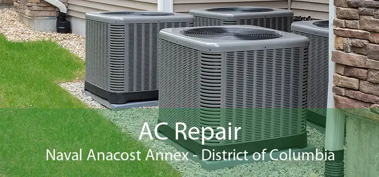 AC Repair Naval Anacost Annex - District of Columbia