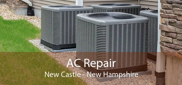 AC Repair New Castle - New Hampshire