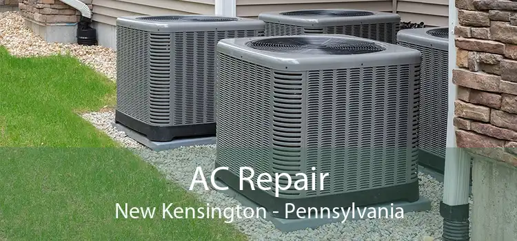 AC Repair New Kensington - Pennsylvania