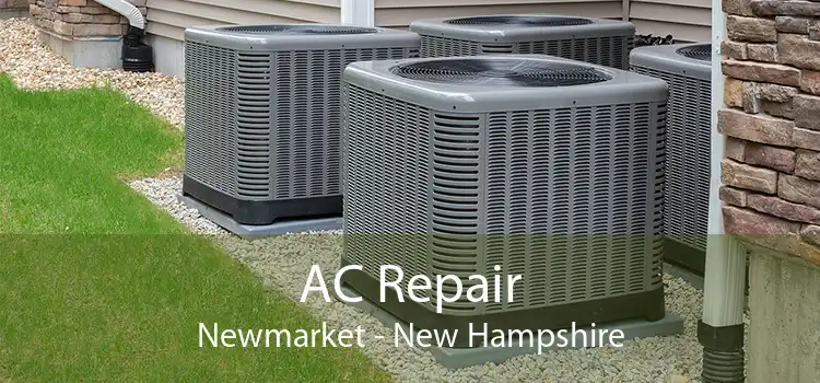 AC Repair Newmarket - New Hampshire