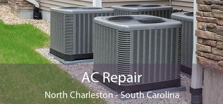 AC Repair North Charleston - South Carolina