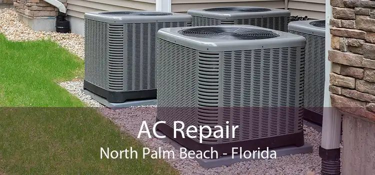 AC Repair North Palm Beach - Florida
