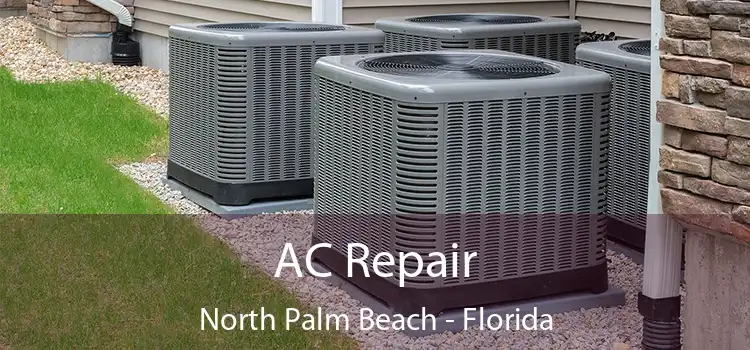 AC Repair North Palm Beach - Florida