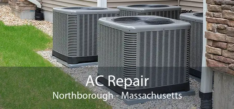 AC Repair Northborough - Massachusetts