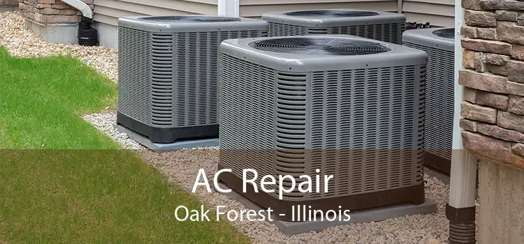 AC Repair Oak Forest - Illinois