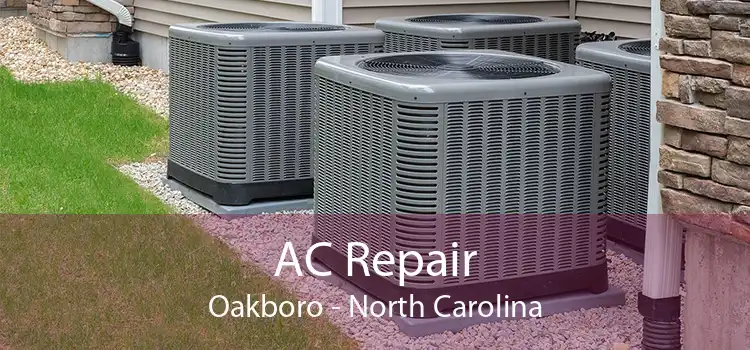 AC Repair Oakboro - North Carolina