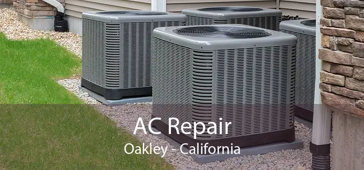 AC Repair Oakley - California