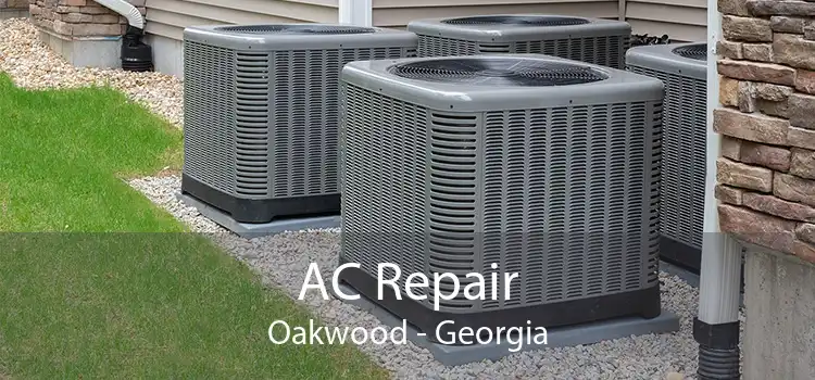 AC Repair Oakwood - Georgia