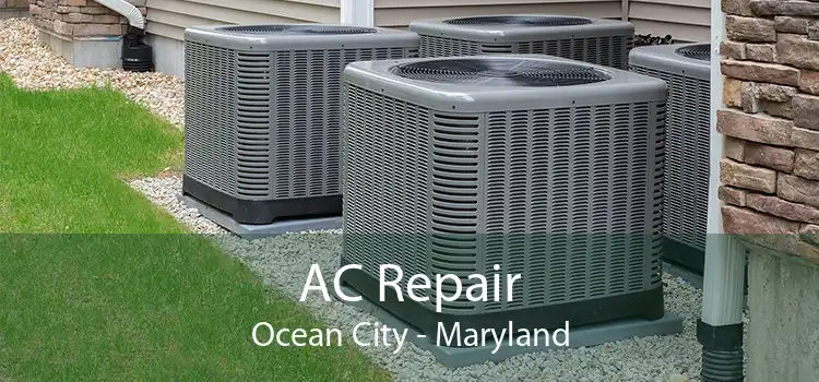 AC Repair Ocean City - Maryland