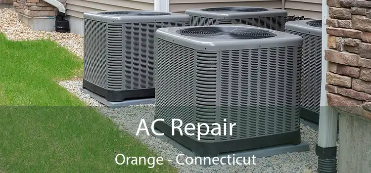 AC Repair Orange - Connecticut