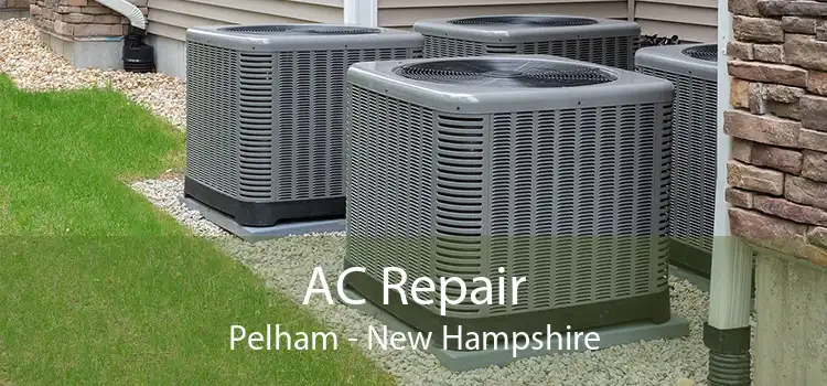 AC Repair Pelham - New Hampshire