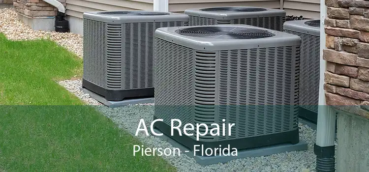 AC Repair Pierson - Florida