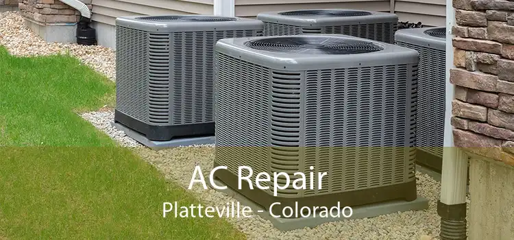 AC Repair Platteville - Colorado