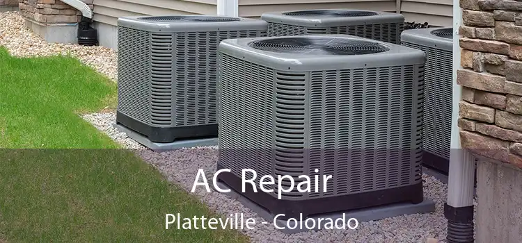 AC Repair Platteville - Colorado