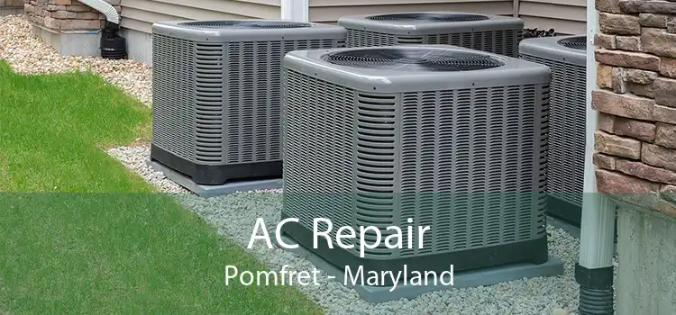 AC Repair Pomfret - Maryland