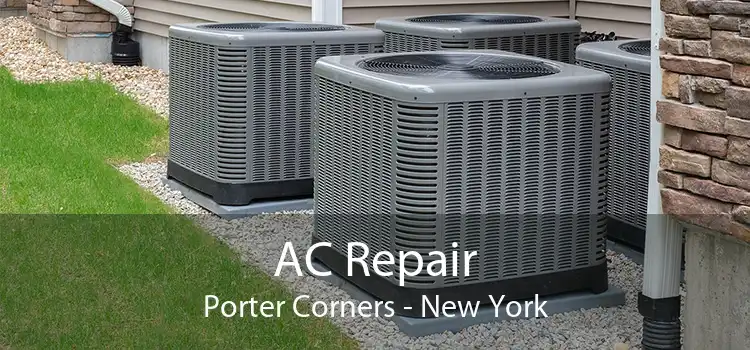 AC Repair Porter Corners - New York