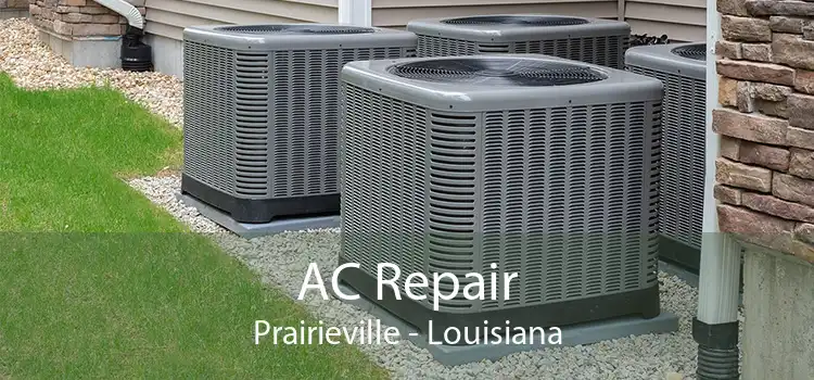 AC Repair Prairieville - Louisiana