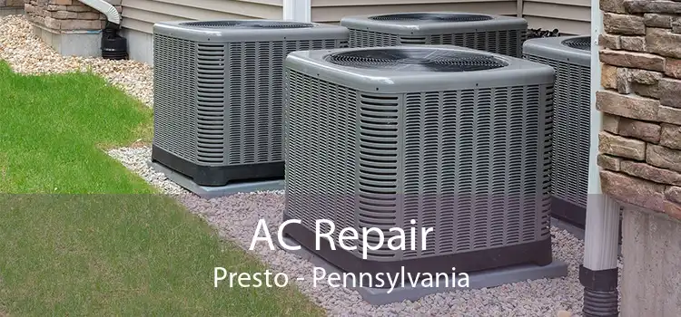 AC Repair Presto - Pennsylvania