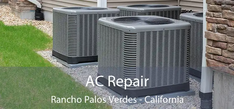 AC Repair Rancho Palos Verdes - California